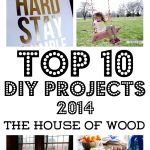 Awesome roundup of top 10 DIY projects for 2014 from The House of Wood | www.jenwoodhouse.com/blog